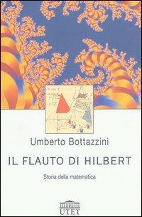 Il flauto di Hilbert. Storia della matematica - Umberto Bottazzini - copertina
