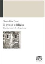 Il riuso edilizio. Procedure, metodi ed esperienze