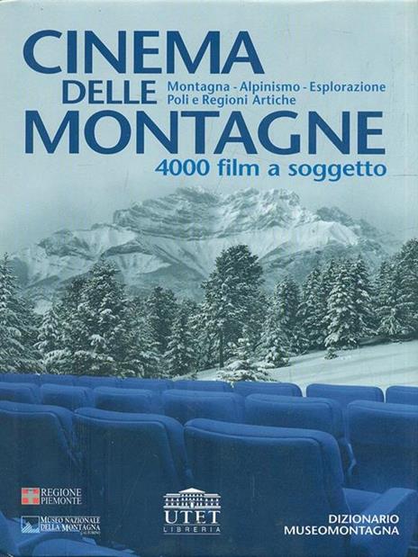Cinema delle montagne. 4000 film a soggetto. Montagna, alpinismo, esplorazione, poli e regioni artiche. Con CD-ROM - 4