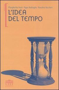 L' idea del tempo - Margherita Hack,Pippo Battaglia,Rosolino Buccheri - copertina