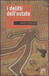 I delitti dell'estate - Enzo Catania - copertina