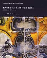 Rivestimenti maiolicati in Sicilia dal Seicento al Novecento - copertina