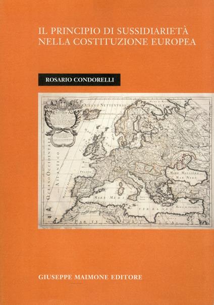 Il principio di sussidiarietà nella costituzione europea - Rosario Condorelli - copertina