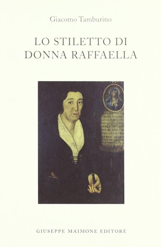 Lo stiletto di donna Raffaella - Giacomo Tamburino - copertina