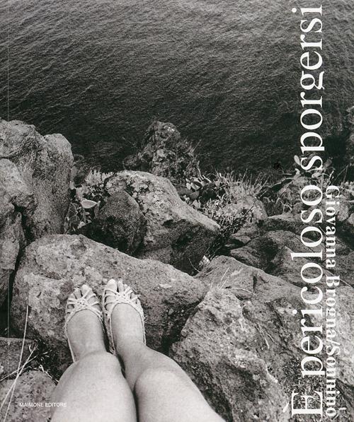 É pericoloso sporgersi. Catalogo della mostra (Catania, 6 novembre-6 dicembre 2009). Ediz. illustrata - Giovanna Brogna Sonnino - copertina