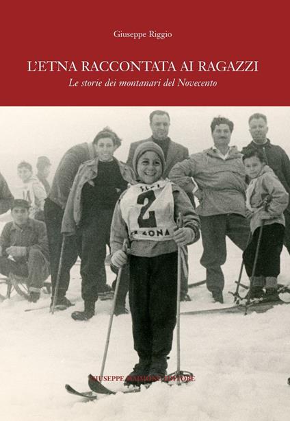 L' Etna raccontata ai ragazzi. Le storie dei montanari del Novecento - Giuseppe Riggio - copertina