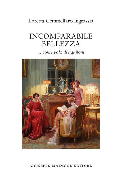 Incomparabile bellezza... come volo di aquiloni - Loretta Gemmellaro Ingrassia - copertina