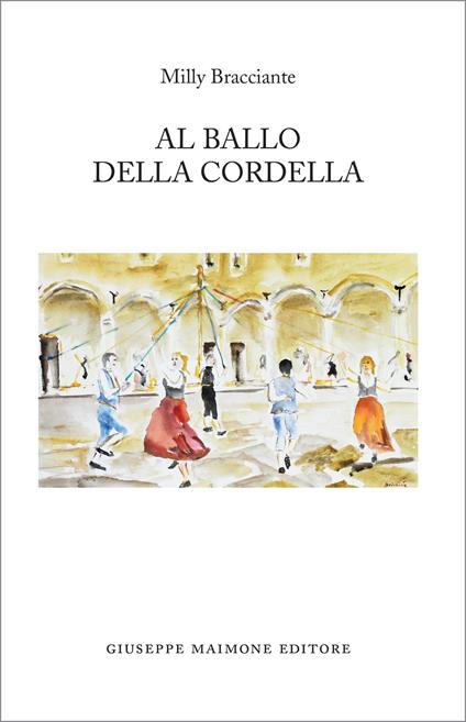 Al ballo della cordella - Milly Bracciante - copertina