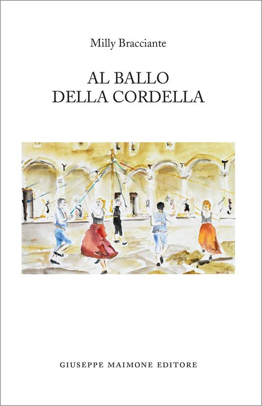 Al ballo della cordella - Milly Bracciante - copertina
