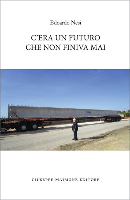 C'era un futuro che non finiva mai - Edoardo Nesi - copertina