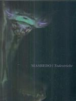 Masebo. Todestriebe. Ediz. multilingue