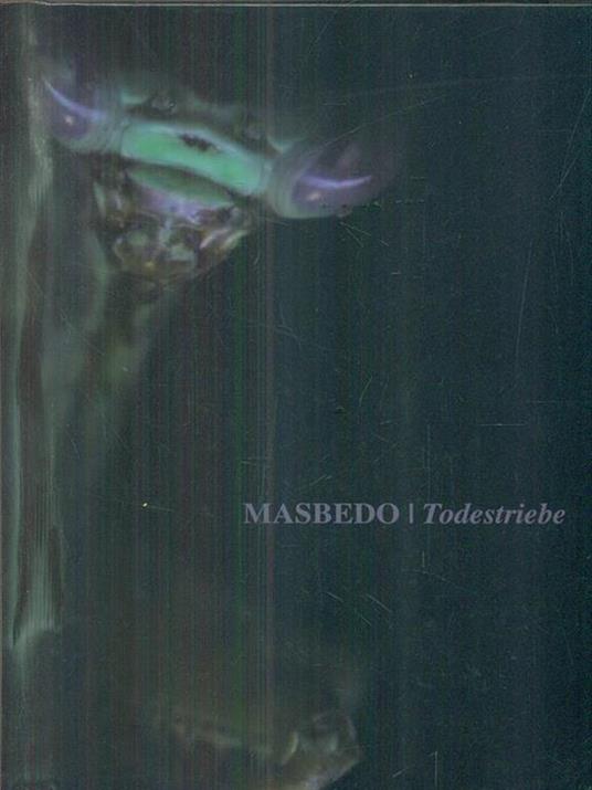 Masebo. Todestriebe. Ediz. multilingue - copertina
