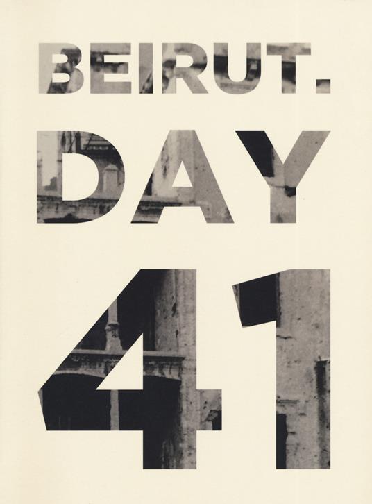 Beirut. Day 41. Ediz. italiana e inglese - Zena El Khalil - copertina