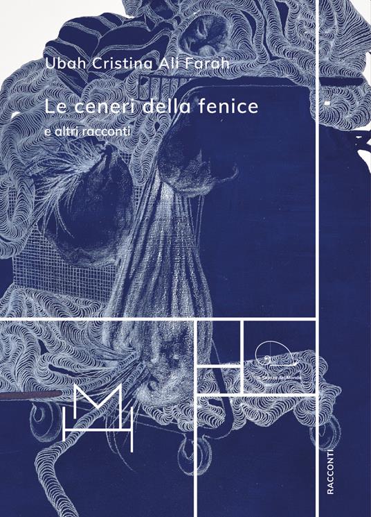 Le ceneri della fenice e altri racconti - Ubah Cristina Ali Farah - copertina