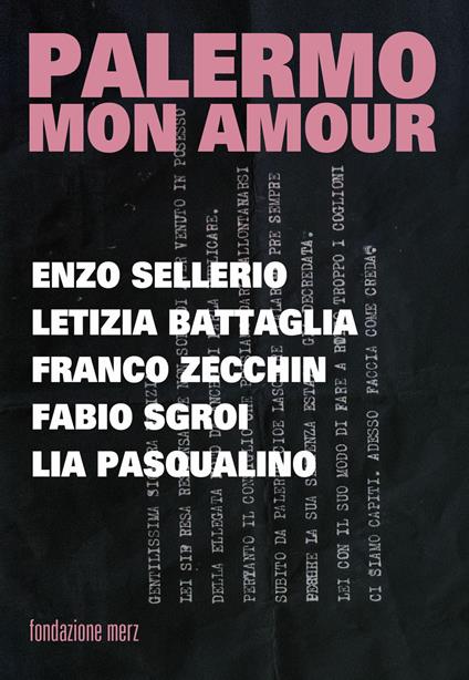 Palermo mon amour. Enzo Sellerio, Letizia Battagli, Franco Zecchin, Fabio Sgroi, Lia Pasqualino - copertina