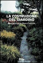 La costruzione del giardino. Metodologia di progettazione