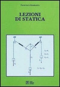 Lezioni di statica ad uso degli studenti della facoltà d'Architettura - Francesco Giambanco - copertina