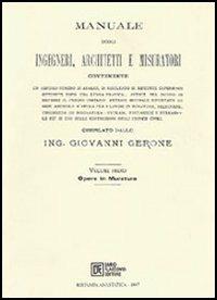 Manuale degli ingegneri architetti e misuratori (rist. anast.) - Giovanni Gerone - copertina