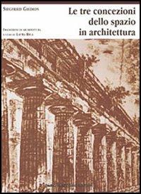 Le tre concezioni dello spazio in architettura - Siegfried Giedion - copertina