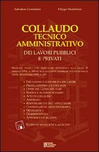 Collaudo tecnico amministrativo dei lavori pubblici e privati - Salvatore Lombardo,F. Mortellaro - copertina