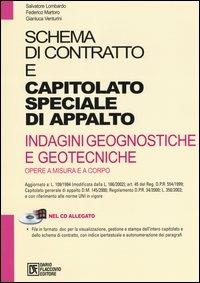 Schema di contratto e capitolato speciale di appalto. Indagini geognostiche e geotecniche. Opere a misura e a corpo. Con CD-ROM - Salvatore Lombardo,Federico Martoro,Gianluca Venturini - copertina