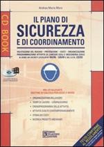 Il piano di sicurezza e di coordinamento. Con CD-ROM