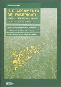 Il classamento dei fabbricati urbani, industriali, rurali e aggiornamento catastale - Benito Polizzi - copertina