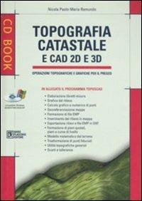 Topografia catastale e CAD 2D e 3D. Con CD-ROM - Nicola P. Ramundo - copertina