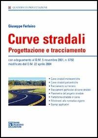 Curve stradali. Progettazione e tracciamento - Giuseppe Ferlaino - copertina