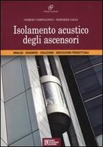 Isolamento acustico degli ascensori. Analisi, diagnosi, soluzioni, indicazioni progettuali