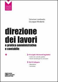 Direzione dei lavori e pratica amministrativa e contabile. Con CD-ROM - Salvatore Lombardo,Giuseppe Mirabella - copertina