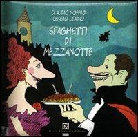 Spaghetti di mezzanotte - Claudio Nobbio,Sergio Staino - copertina