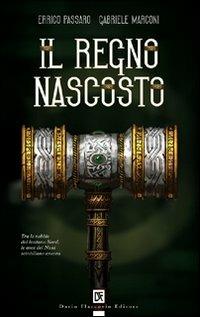 Il regno nascosto - Gabriele Marconi,Errico Passaro - copertina