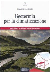 Geotermia per la climatizzazione - Francesco Tinti - copertina