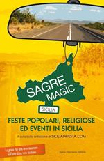 Sagre Magìc. Feste popolari, religiose ed eventi in Sicilia