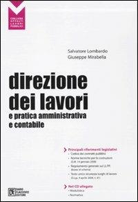 Direzione dei lavori e pratica amministrativa. Con CD-ROM - Salvatore Lombardo,Giuseppe Mirabella - copertina