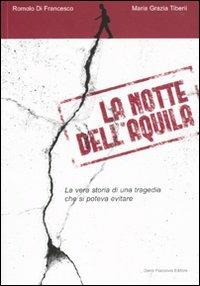 La notte dell'Aquila - Romolo Di Francesco,M. Grazia Tiberii - copertina