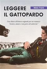 Leggere «Il Gattopardo». Una chiave di lettura originale per un romanzo «ironico, amaro e non privo di cattiveria»