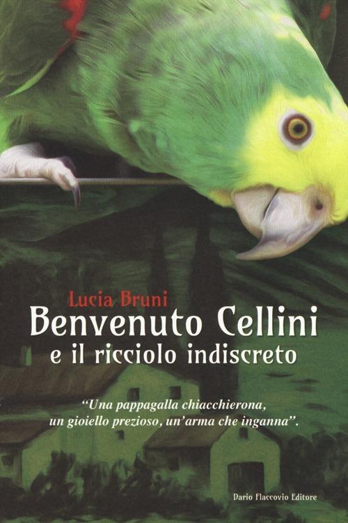 Benvenuto Cellini e il ricciolo indiscreto - Lucia Bruni - copertina