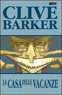 La casa delle vacanze - Clive Barker - copertina