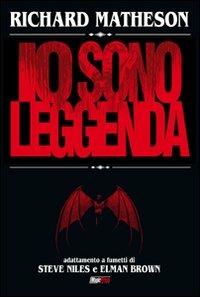 Io sono leggenda - Richard Matheson,Steve Niles,Elman Brown - copertina