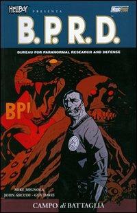 Campo di battaglia. Hellboy presenta B.P.R.D.. Vol. 8 - Mike Mignola,John Arcudi,Guy Davis - copertina