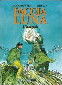 Faccia di luna - Alejandro Jodorowsky,François Boucq - copertina