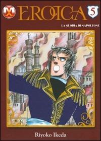 Eroica. La gloria di Napoleone. Vol. 5 - Riyoko Ikeda - copertina