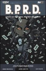 L' avvertimento. Hellboy presenta B.P.R.D.. Vol. 10