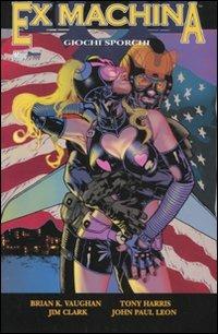 Giochi sporchi. Ex Machina. Vol. 8 - copertina