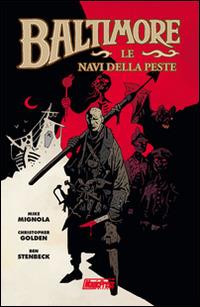 Le navi della peste. Baltimore. Vol. 1 - Mike Mignola,Christopher Golden - copertina