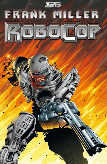 Robocop. Vol. 1 - Frank Miller,Steven Grant,Juan José Ryp - copertina