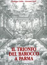 Il trionfo del barocco a Parma nelle feste farnesiane del 1690