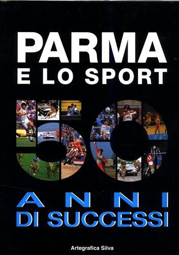 Parma e lo sport. 50 anni di successi - copertina